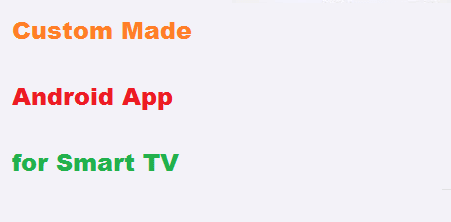 Custom Android App for Android Smart TV